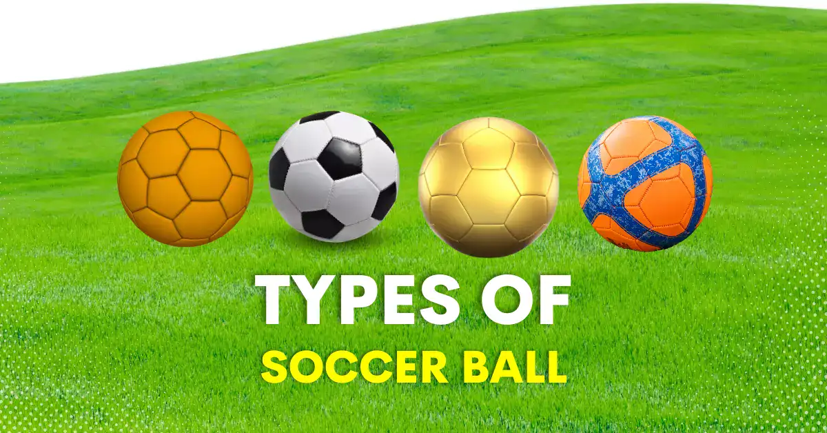 Types of soccer balls